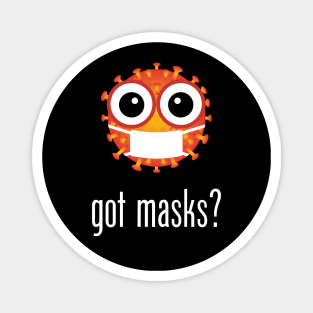 got masks? Magnet